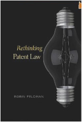 Rethinking Patent Law, Feldman